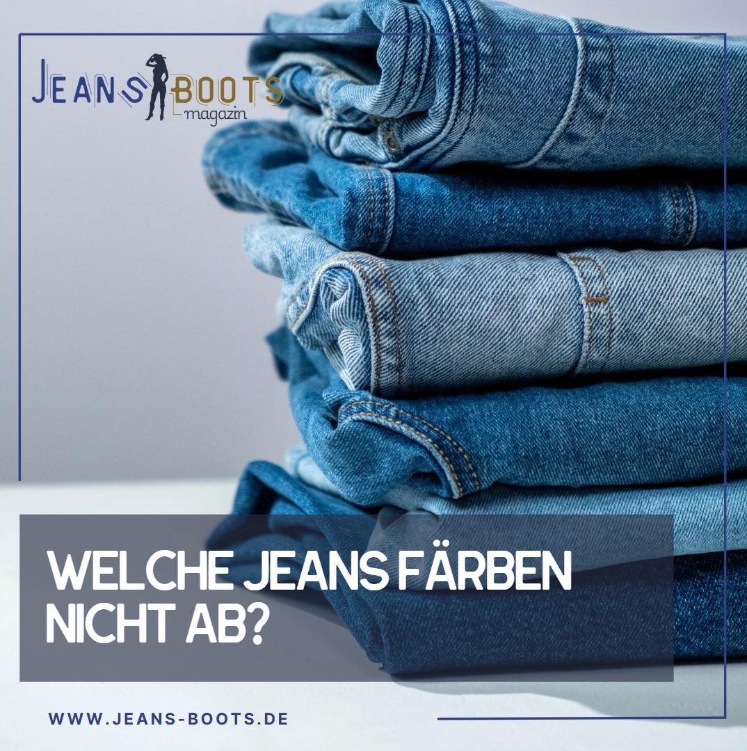 Welche Jeans färben nicht ab Welche Jeans färben nicht ab