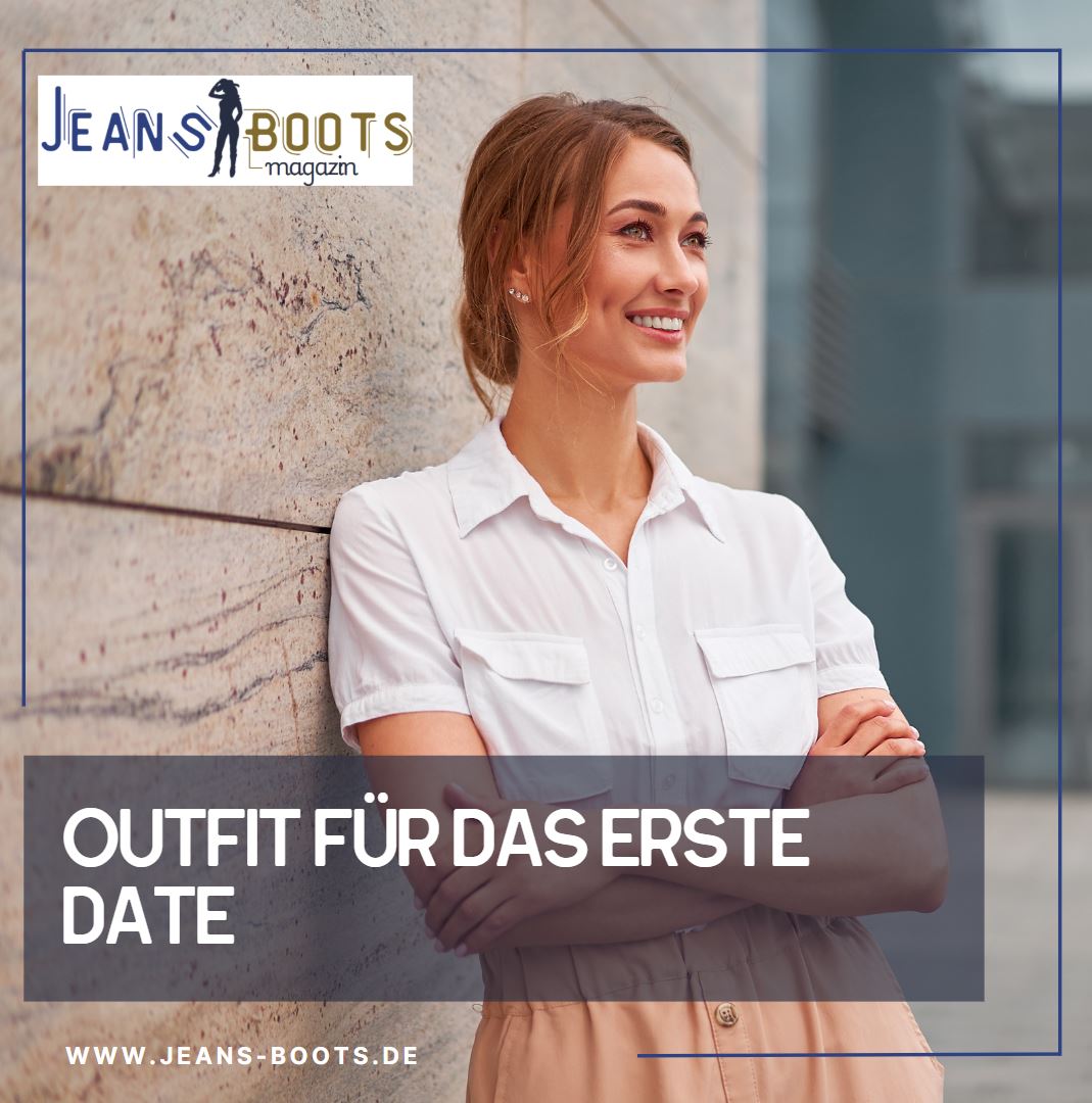 Outfit für das erste Date Tipps für den perfekten Look Outfit für das erste Date Tipps für den perfekten Look