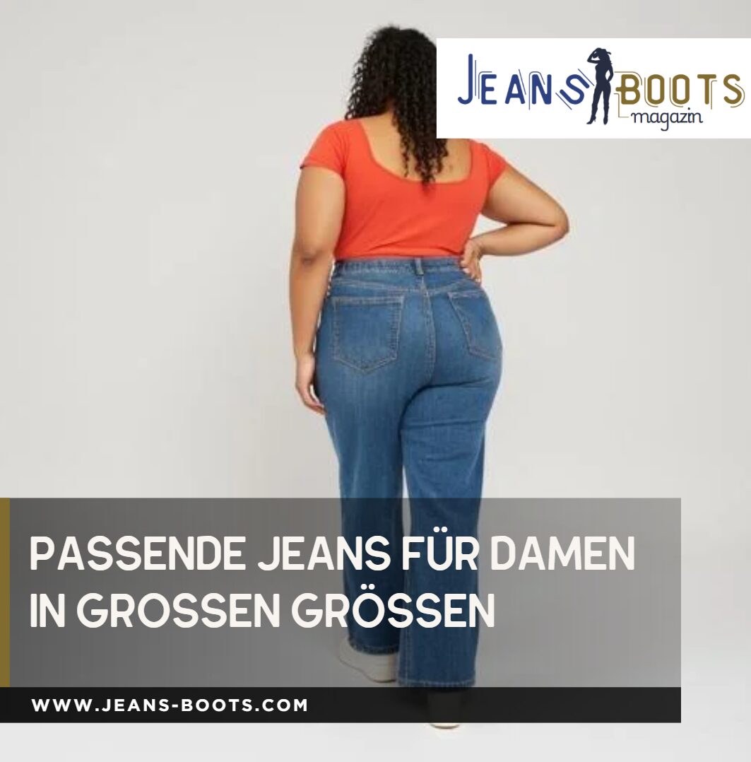 Passende Jeans für Damen in großen Größen Passende Jeans für Damen in großen Größen