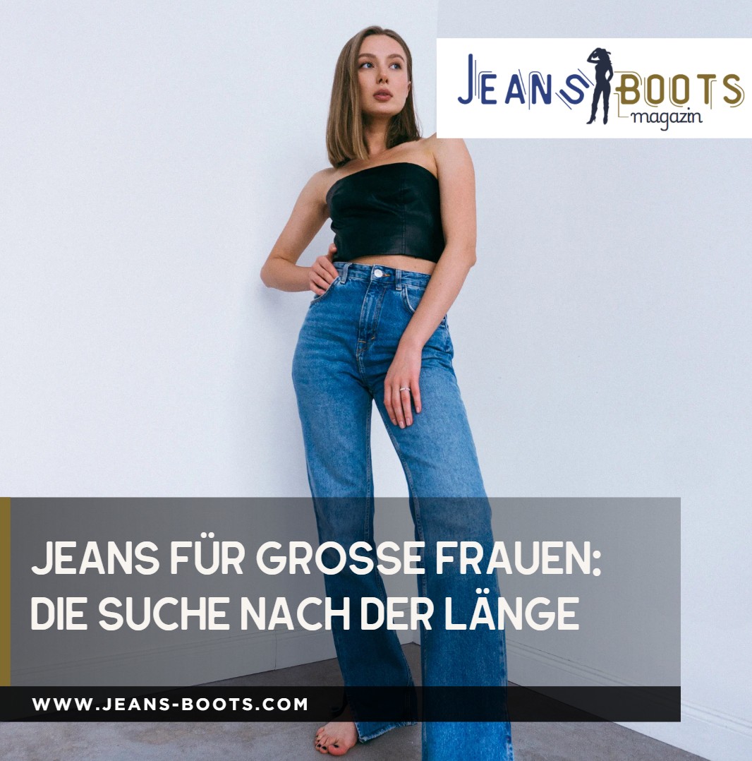 Jeans für große Frauen Die Suche nach der Länge Jeans für große Frauen Die Suche nach der Länge
