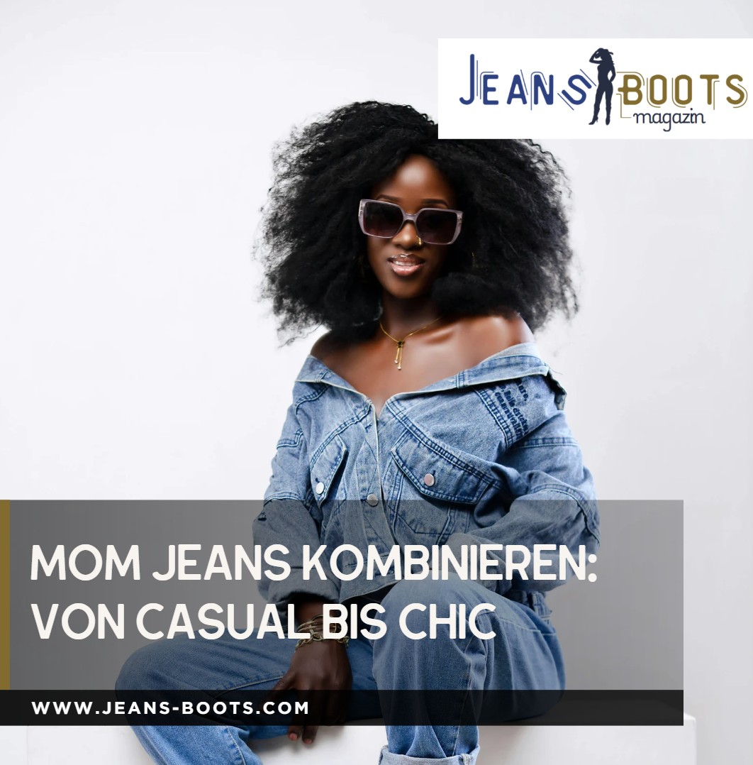 Mom Jeans kombinieren Von Casual bis Chic Mom Jeans kombinieren Von Casual bis Chic