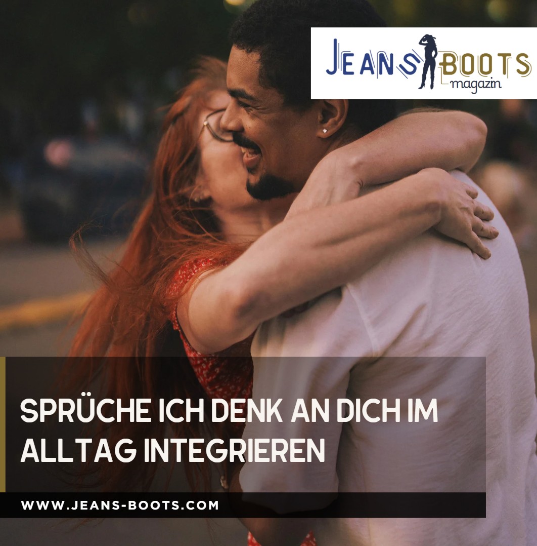 Sprüche ich denk an dich im Alltag integrieren Sprüche ich denk an dich im Alltag integrieren