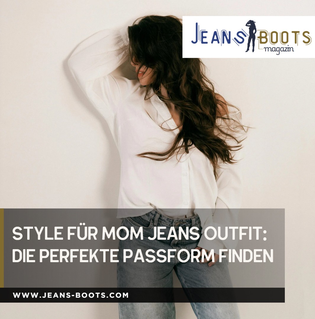 Style für Mom Jeans Outfit Die perfekte Passform finden Style für Mom Jeans Outfit Die perfekte Passform finden