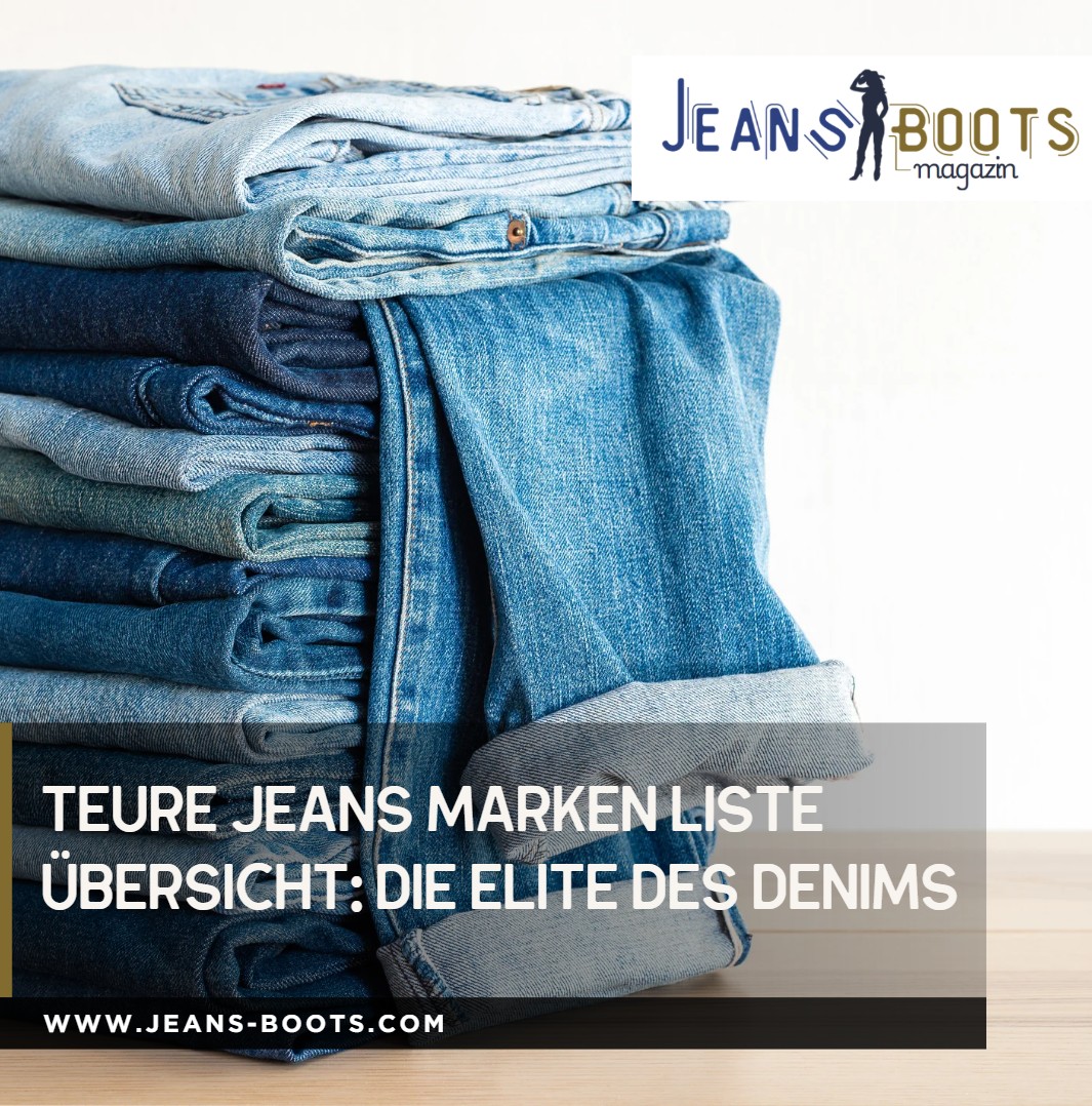 Teure Jeans Marken Liste Übersicht Die Elite des Denims Teure Jeans Marken Liste Übersicht Die Elite des Denims