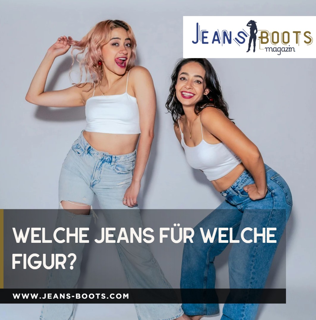 Welche Jeans für welche Figur Welche Jeans für welche Figur