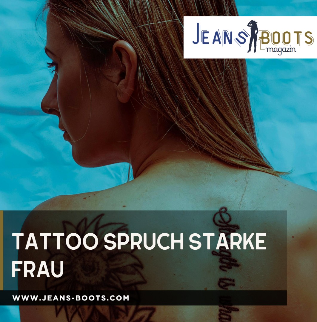 Tattoo Spruch starke Frau Tattoo Spruch starke Frau