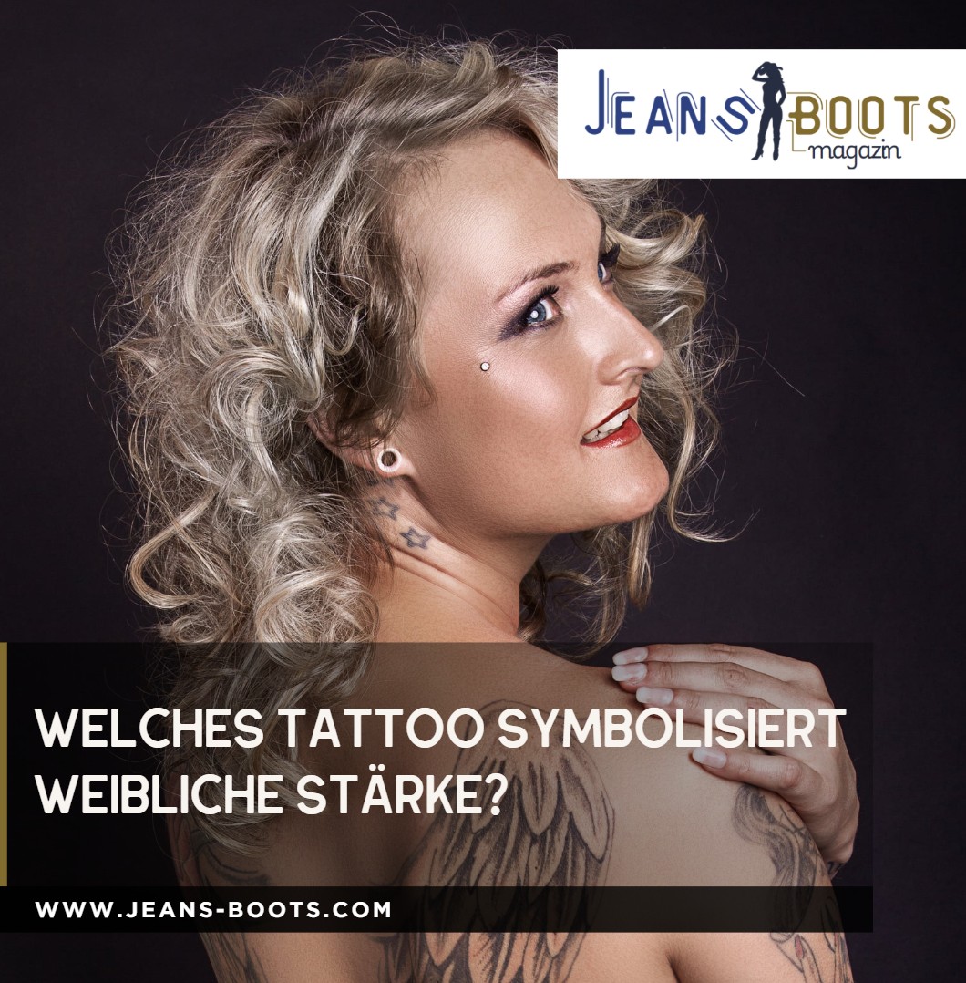 Welches Tattoo symbolisiert weibliche Stärke Welches Tattoo symbolisiert weibliche Stärke