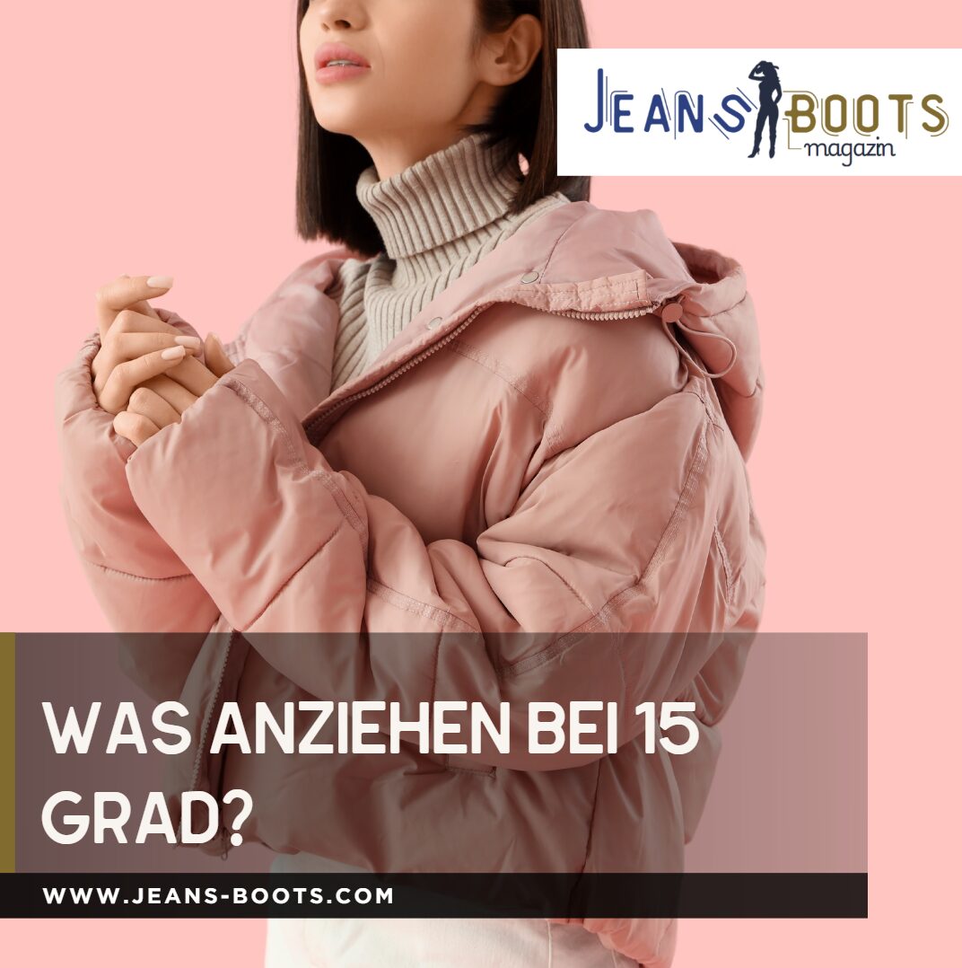was anziehen bei 15 grad was anziehen bei 15 grad