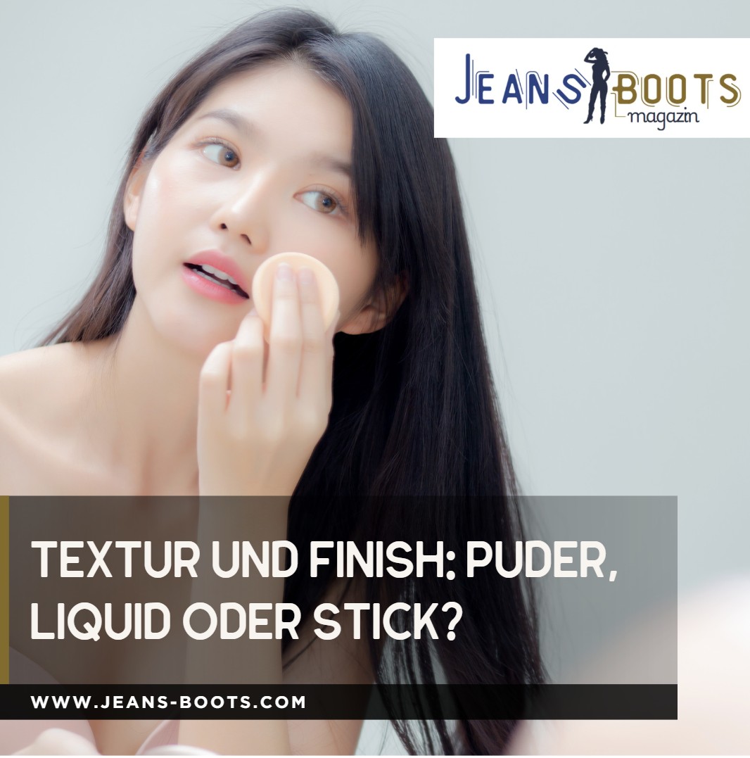 Textur und Finish Puder, Liquid oder Stick Textur und Finish Puder, Liquid oder Stick