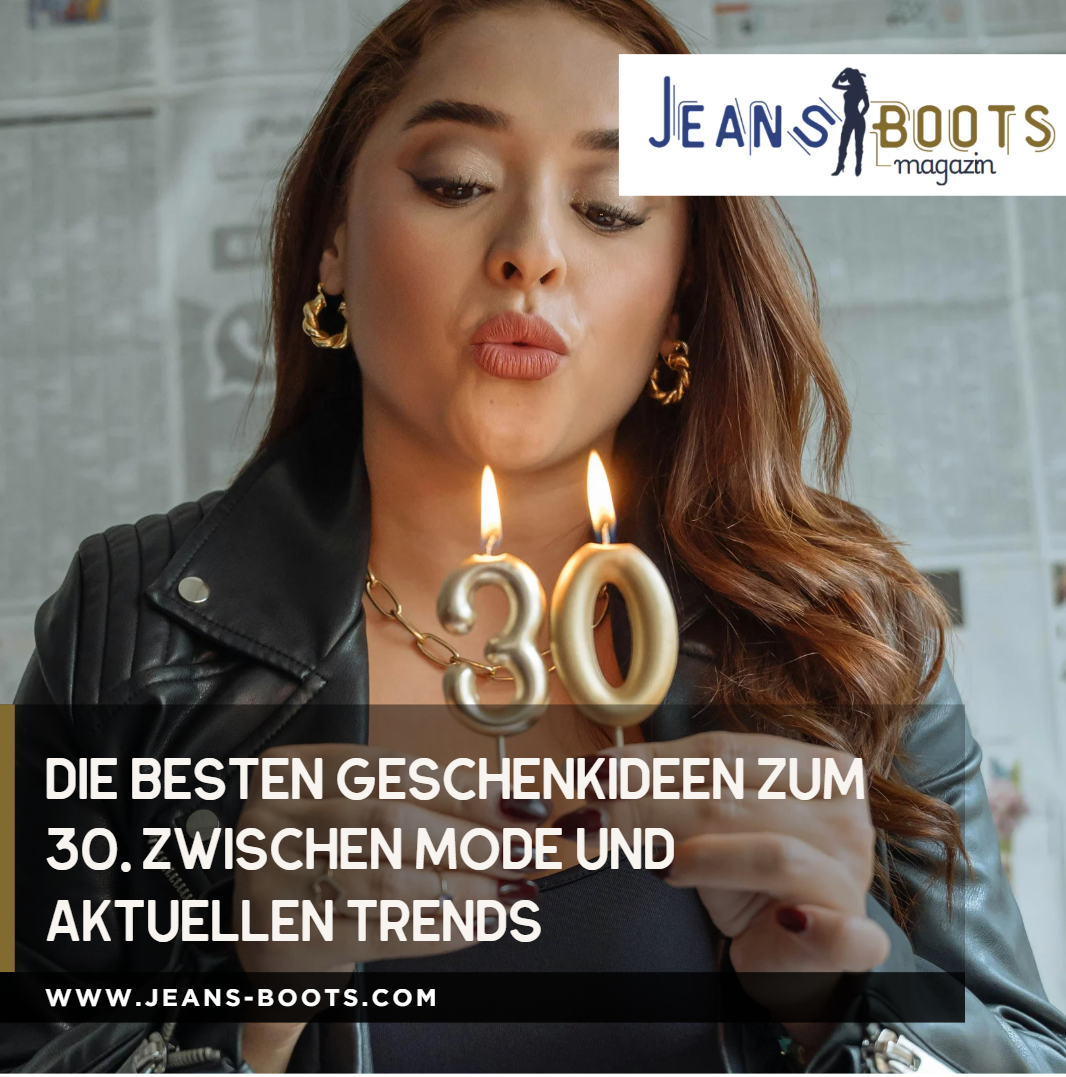 Die besten Geschenkideen zum 30. zwischen Mode und aktuellen Trends Die besten Geschenkideen zum 30. zwischen Mode und aktuellen Trends