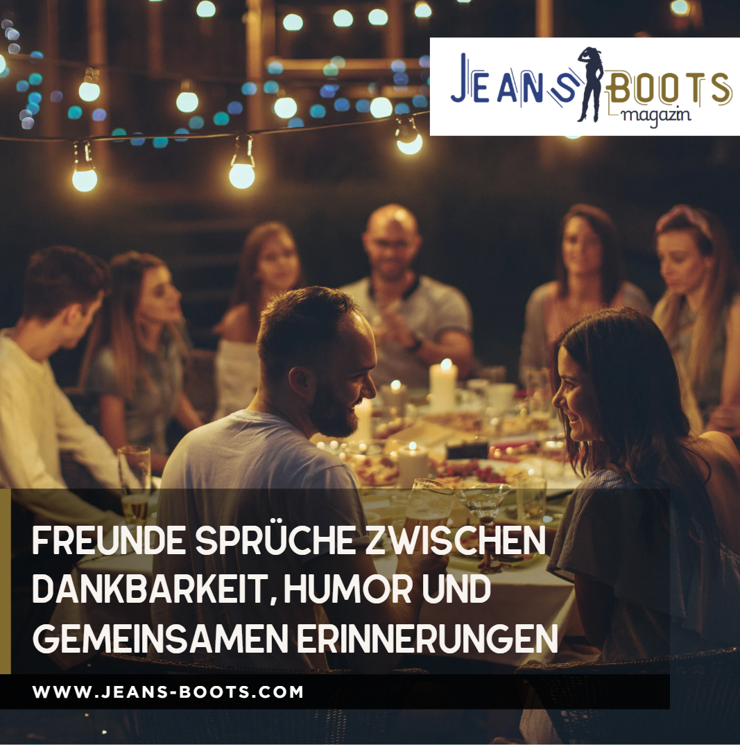 Freunde Sprüche zwischen Dankbarkeit, Humor und gemeinsamen Erinnerungen Freunde Sprüche zwischen Dankbarkeit, Humor und gemeinsamen Erinnerungen