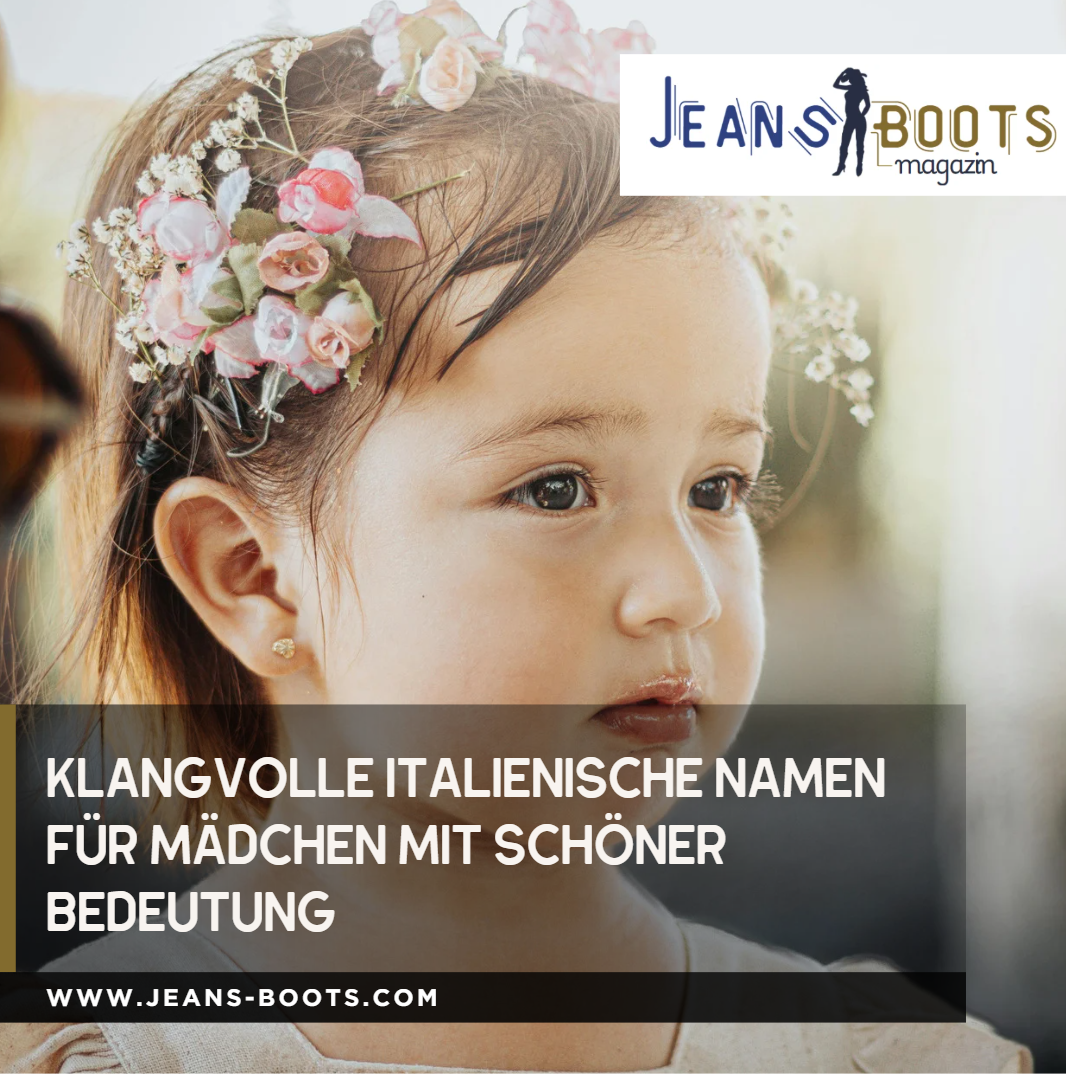 Klangvolle italienische Namen für Mädchen mit schöner Bedeutung Klangvolle italienische Namen für Mädchen mit schöner Bedeutung